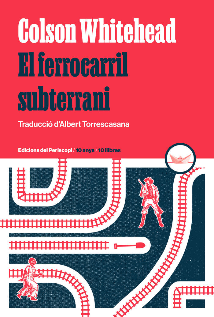 EL FERROCARRIL SUBTERRANI, de WHITEHEAD, COLSON | portada del libro