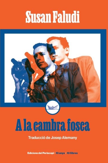 A LA CAMBRA FOSCA (EDICIO COMMEMORATIVA 10 ANYS), de FALUDI, SUSAN | portada del libro