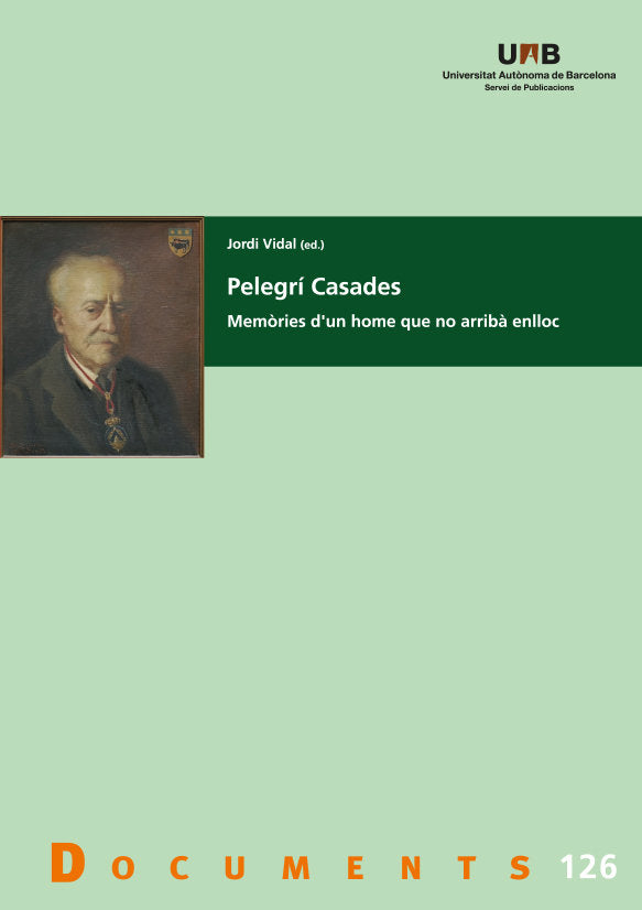 PELEGRI CASADES. MEMORIES D'UN HOME QUE NO ARRIBA ENLLOC, de VIDAL, JORDI | portada del libro
