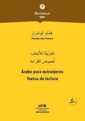 ARABE PARA EXTRANJEROS (TEXTOS DE LECTURA), de ABU-SHARAR, HESHAM | portada del libro