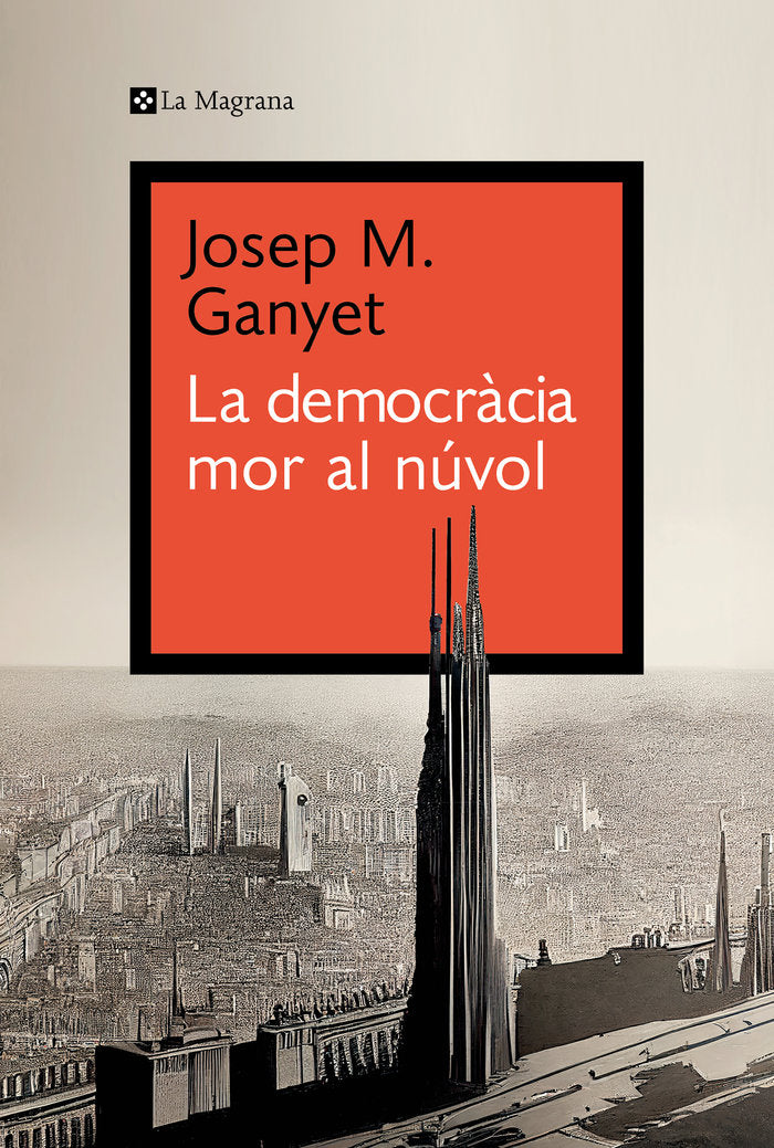 LA DEMOCRACIA MOR AL NUVOL, de JOSEP M GANYET CIRERA | portada del libro