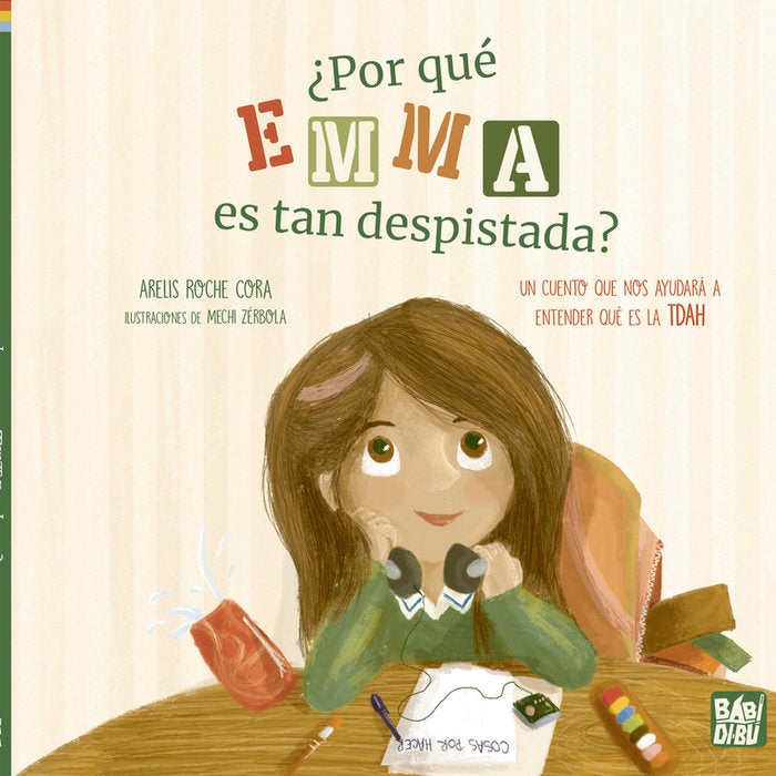 POR QUE EMMA ES TAN DESPISTADA, de ROCHE CORA,ARELIS | portada del libro