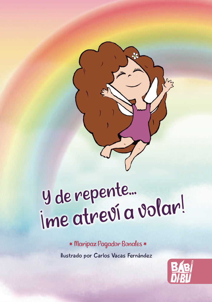 Y DE REPENTE... ¡ME ATREVI A VOLAR!, de PAGADOR BONALES, MARIPAZ | portada del libro