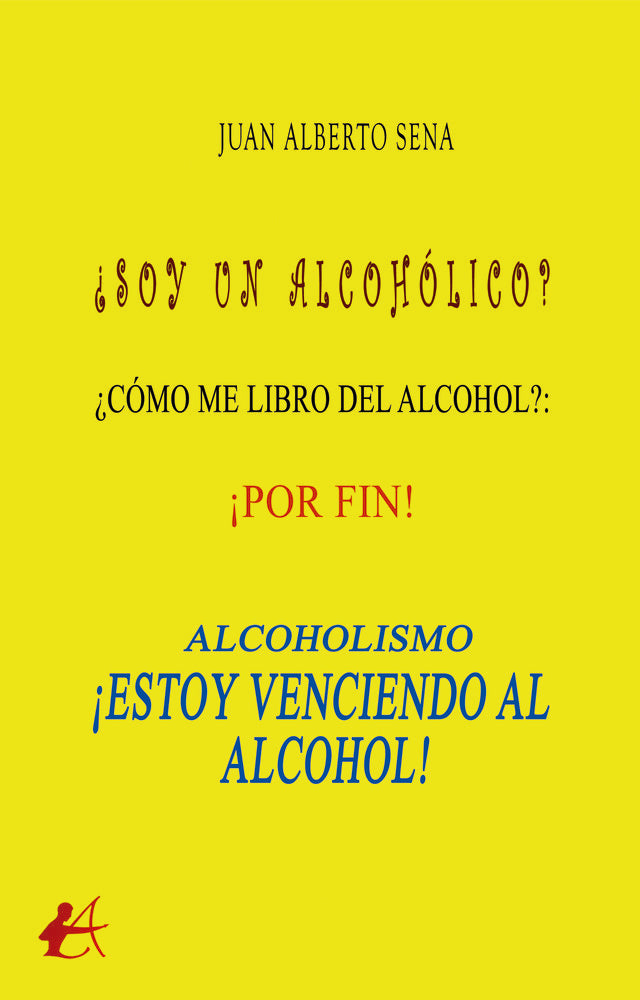 ALCOHOLISMO, de Sena, Juan Alberto | portada del libro