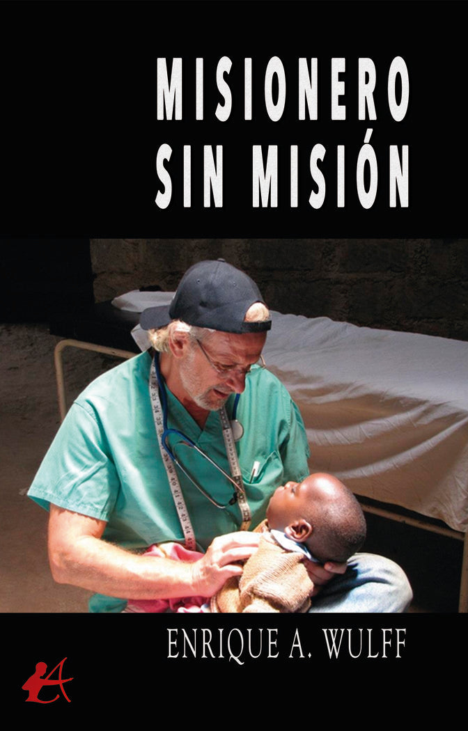 Misionero sin misión, de A. Wulff, Enrique | portada del libro