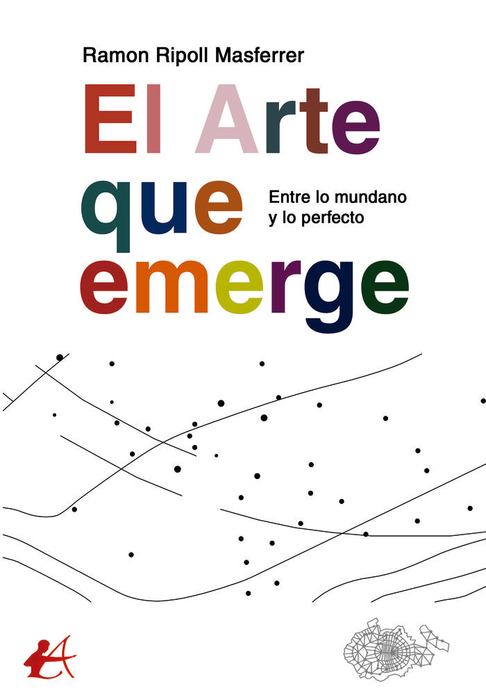 El arte que emerge, de Ripoll Masferrer, Ramon | portada del libro