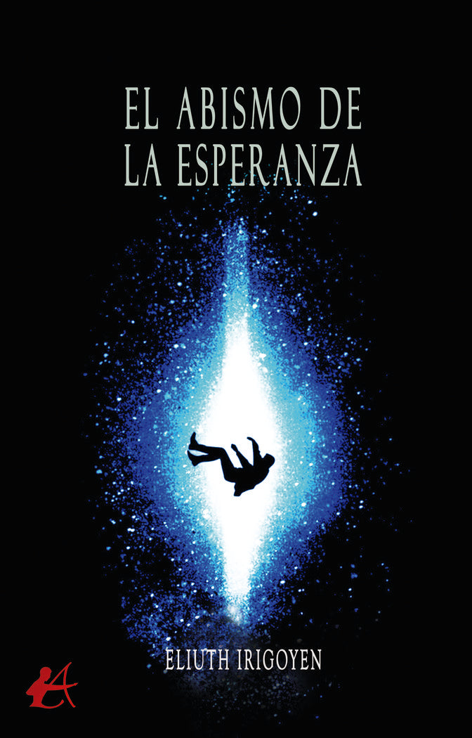 El abismo de la esperanza, de Irigoyen, Eliuth | portada del libro