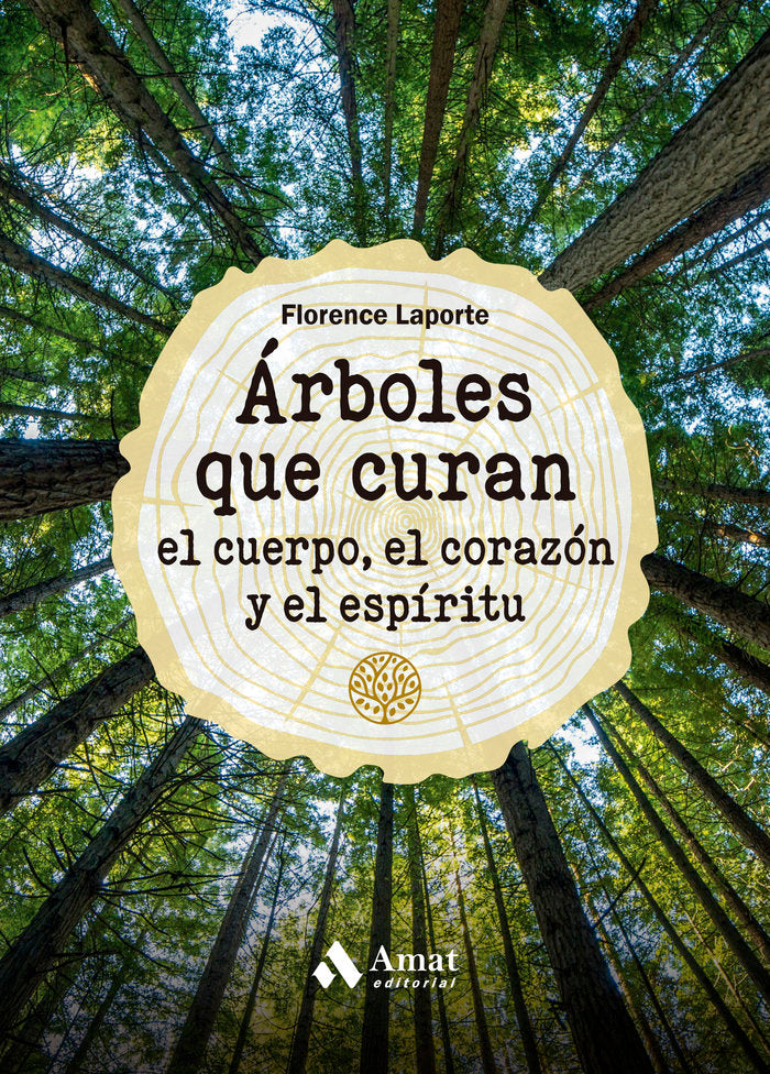 ARBOLES QUE CURAN EL CUERPO, EL CORAZON Y EL ESPÍRITU, de FLORENCE LAPORTE | portada del libro