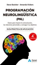 PROGRAMACION NEUROLINGÜISTICA (PNL), de Steve Bavister | portada del libro