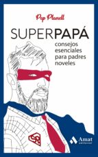 SUPERPAPA, de PEP PLANELL | portada del libro