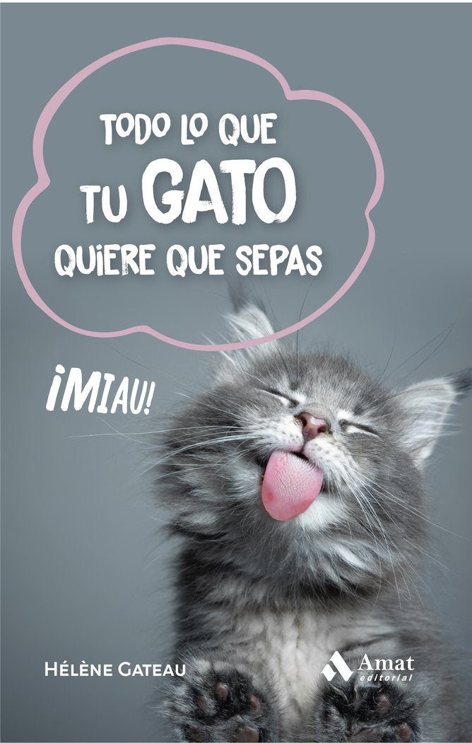 TODO LO QUE TU GATO QUIERE QUE SEPAS, de GATEAU | portada del libro
