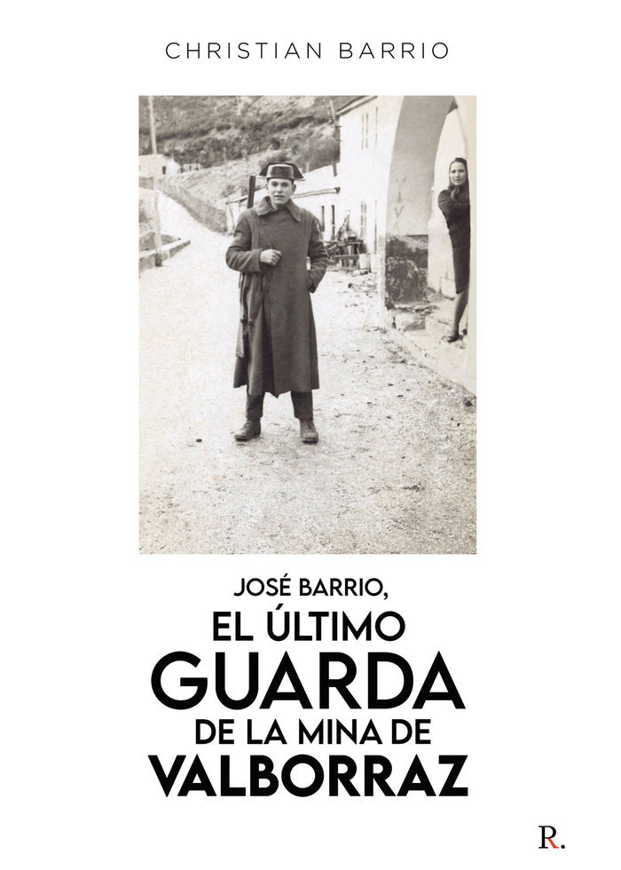 José Barrio, el último guarda de la mina de Valborraz, de Barrio Fernández | portada del libro