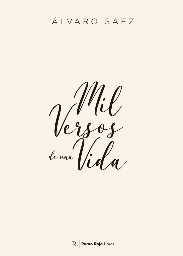 Mil versos de una vida, de Sáez Pérez, Álvaro José | portada del libro