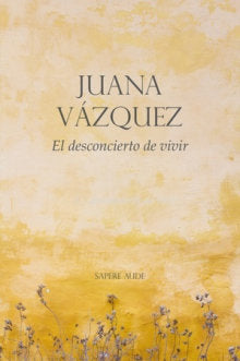 El desconcierto de vivir, de VAZQUEZ MARIN, JUANA | portada del libro