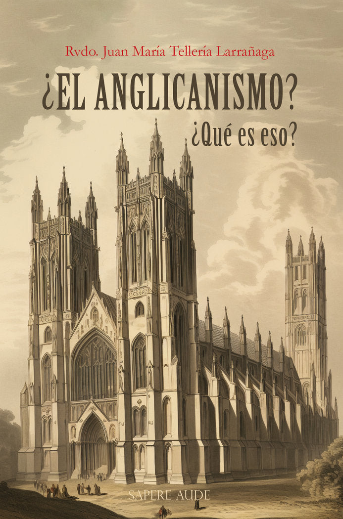 EL ANGLICANISMO QUE ES ESO, de TELLERIA LARRAÑAGA, JUAN MARIA | portada del libro