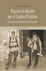 VIAJEROS DE BORDON POR EL CAMINO PRIMITIVO, de GUERRA GARCIA, VICTOR | portada del libro