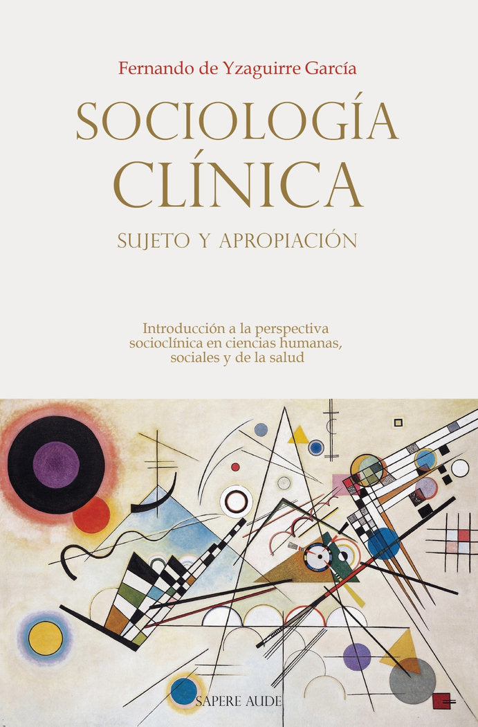 SOCIOLOGIA CLINICA SUJETO Y APROPIACION, de YZAGUIRRE GARCIA, FERNANDO | portada del libro