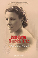 EL VIOLIN DE MAMA, de BITAINE DE LA FUENTE, MARIE-THERESE | portada del libro