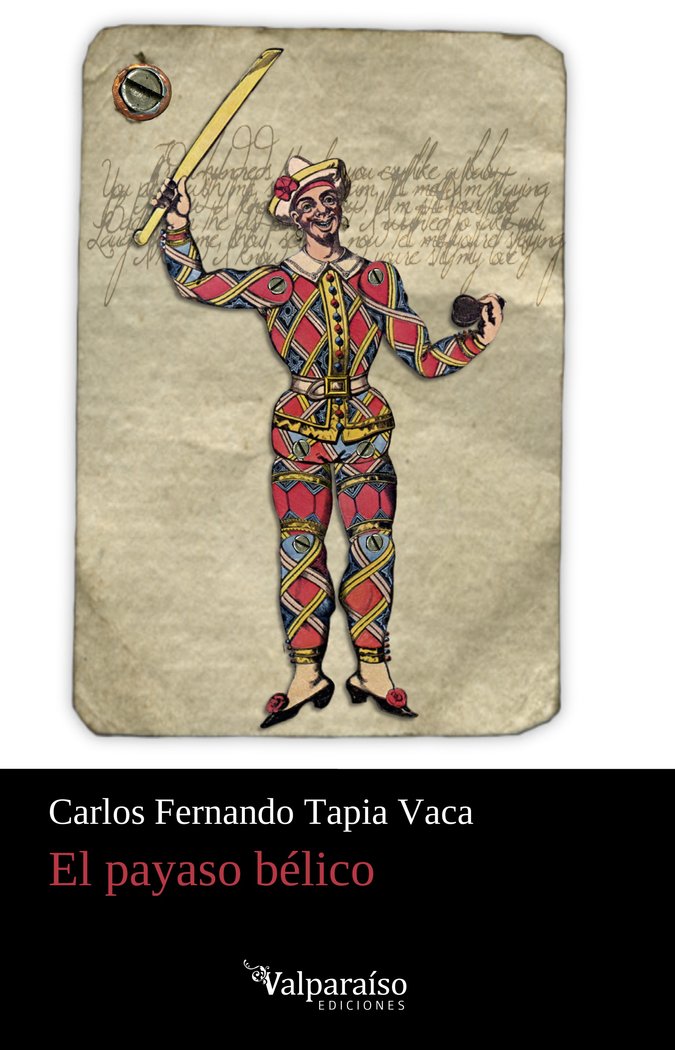 EL PAYASO BELICO, de TAPIA VACA, CARLOS FERNANDO | portada del libro