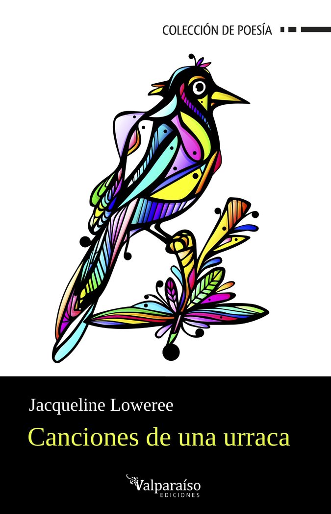 CANCIONES DE UNA URRACA, de LOWEREE,JACQUELINE | portada del libro