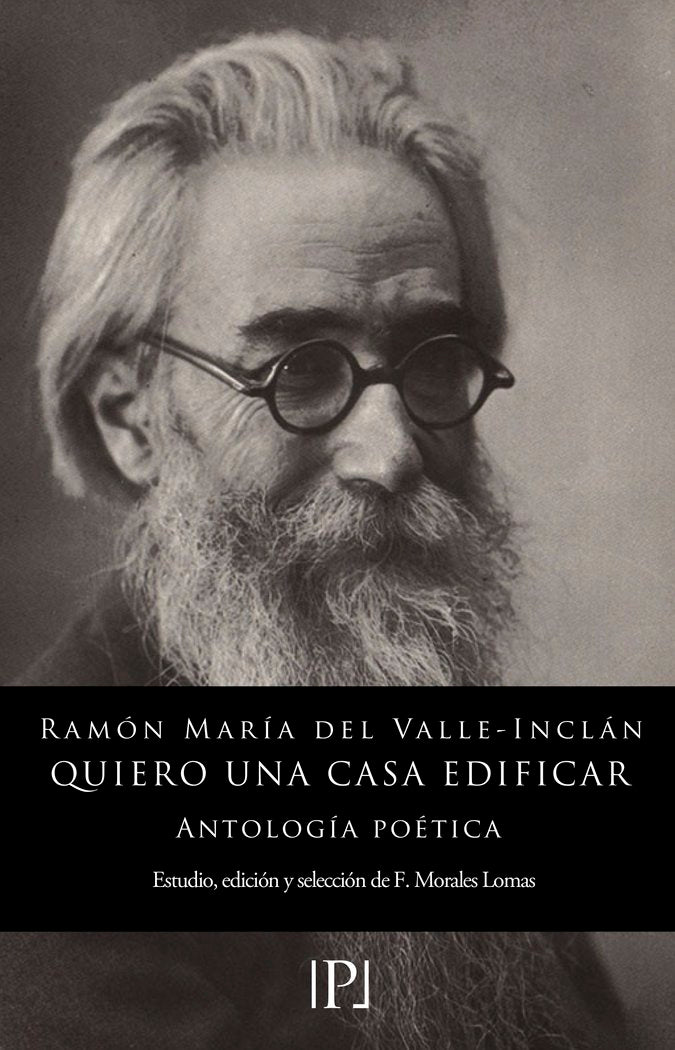 QUIERO UNA CASA EDIFICAR, de DEL VALLE-INCLAN, RAMON MARIA | portada del libro