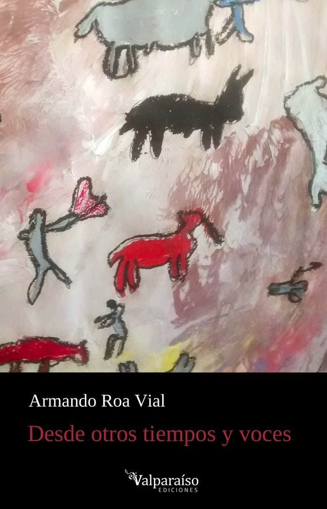 DESDE OTROS TIEMPOS Y VOCES, de ROA VIAL, ARMANDO | portada del libro