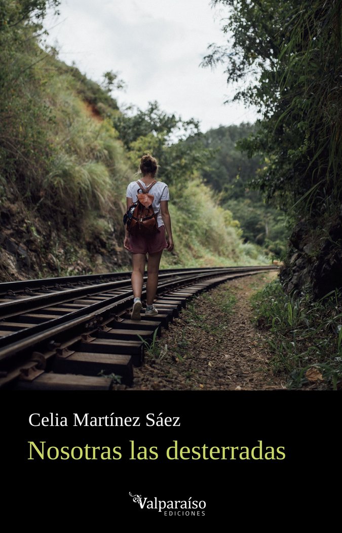 NOSOTRAS LAS DESTERRADAS, de MARTINEZ SAEZ, CELIA | portada del libro
