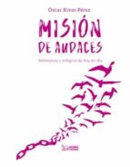 MISION DE AUDACES, de Óscar Rivas | portada del libro