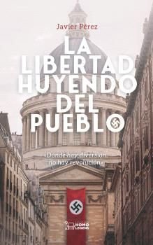 La libertad huyendo del pueblo, de PEREZ | portada del libro