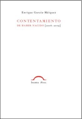 CONTENTAMIENTO DE HABER NACIDO, de GARCIA-MAIQUEZ, ENRIQUE | portada del libro