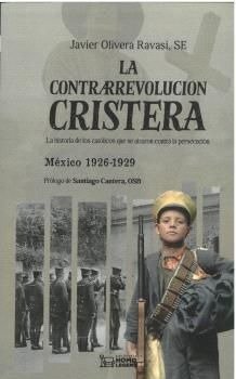 LA CONTRARREVOLUCION CRISTERA, de OLIVERA RAVASI, JAVIER PABLO | portada del libro