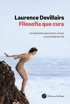 FILOSOFIA QUE CURA, de LAURENCE DEVILLAIRS | portada del libro