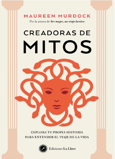 CREADORAS DE MITOS, de MURDOCK, MAUREEN | portada del libro