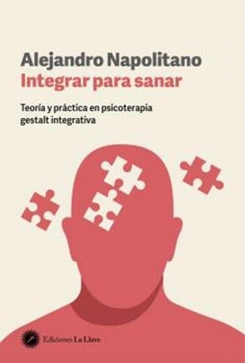 INTEGRAR PARA SANAR, de ALEJANDRO NAPOLITANO | portada del libro