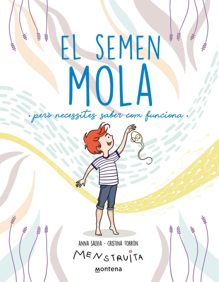 EL SEMEN MOLA (PERO NECESSITES SABER COM FUNCIONA) (MENSTRUITA), de SALVIA, ANNA | portada del libro
