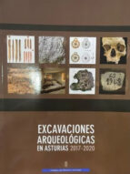 EXCAVACIONES ARQUEOLOGICAS EN ASTURIAS 2017-2020, de Varios autores | portada del libro