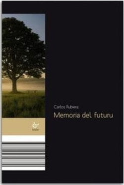 MEMORIA DEL FUTURU, de RUBIERA, CARLOS | portada del libro