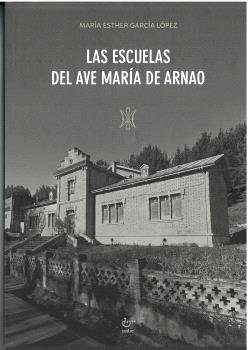 LAS ESCUELAS DEL AVE MARIA DE ARNAO, de GARCIA LOPEZ, MARIA ESTHER | portada del libro