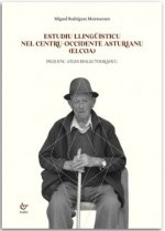 ESTUDIU LLINGUISTICU NEL CENTRU-OCCIDENTE ASTURIANU (ELCOA), de RODRIGUEZ MONTEAVARO | portada del libro