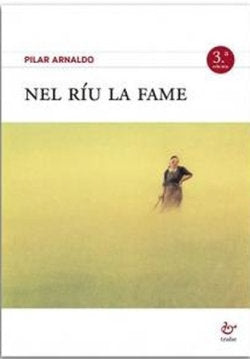 NEL RIU LA FAME 3ª EDICION, de ARNALDO, PILAR | portada del libro