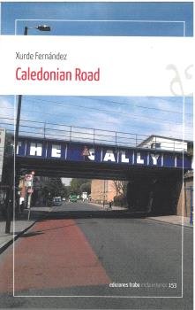 CALEDONIAN ROAD, de FERNANDEZ, XURDE | portada del libro
