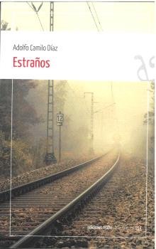 ESTRAÑOS, de CAMILO DIAZ, ADOLFO | portada del libro