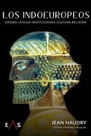 INDOEUROPEOS,LOS. ORIGEN- LENGUA- INSTITUCIONES- CULTURA- RELIGION, de HAUDRY, JEAN | portada del libro