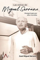 VISITAS DE MIGUEL SERRANO, LAS, de SERRANO, JOSE MIGUEL | portada del libro