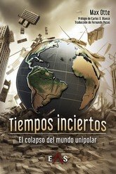 TIEMPOS INCIERTOS, de OTTE, MAX | portada del libro