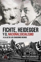 FICHTE, HEIDEGGER Y EL NACIONALSOCIALISMO A LA LUZ DE LOS CUADERNOS NEGROS, de SIMONETT, MATTEO | portada del libro