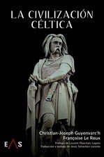 LA CIVILIZACION CELTICA, de GUYONVARC'H, CHRISTIAN-JOSEPH | portada del libro