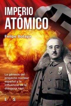 IMPERIO ATOMICO, de BOTAYA, FELIPE | portada del libro