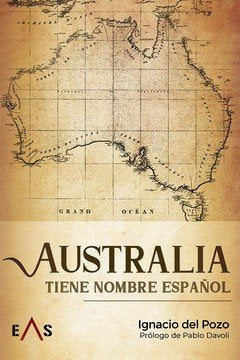 AUSTRALIA TIENE NOMBRE ESPAÑOL, de DEL POZO, IGNACIO | portada del libro