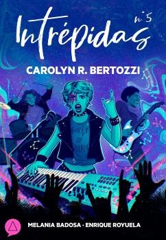 INTREPIDAS Nº 5 CAROLYN BERTOZZI, de VVAA | portada del libro
